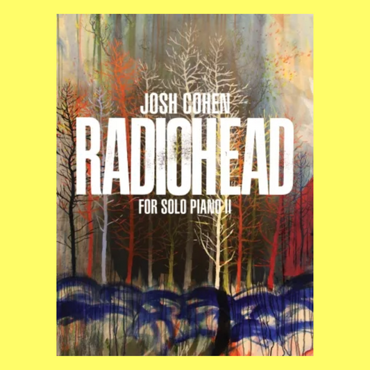 Josh Cohen: Radiohead for Solo Piano II Book