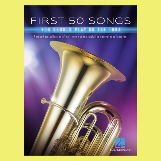 First 50 Songs You Should Play On Tuba Book