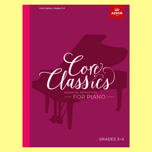 ABRSM Core Classics For Piano Grade 3-4 Book - Essential Repertoire Piano