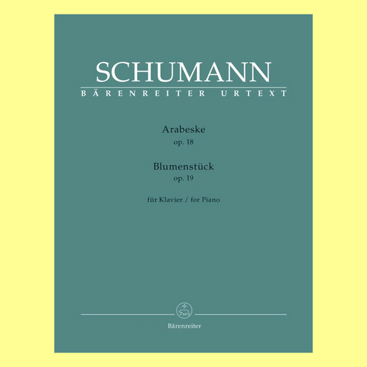 Robert Schumann - Arabesque Op 18 & Blumenstuck Op 19 for Piano Book