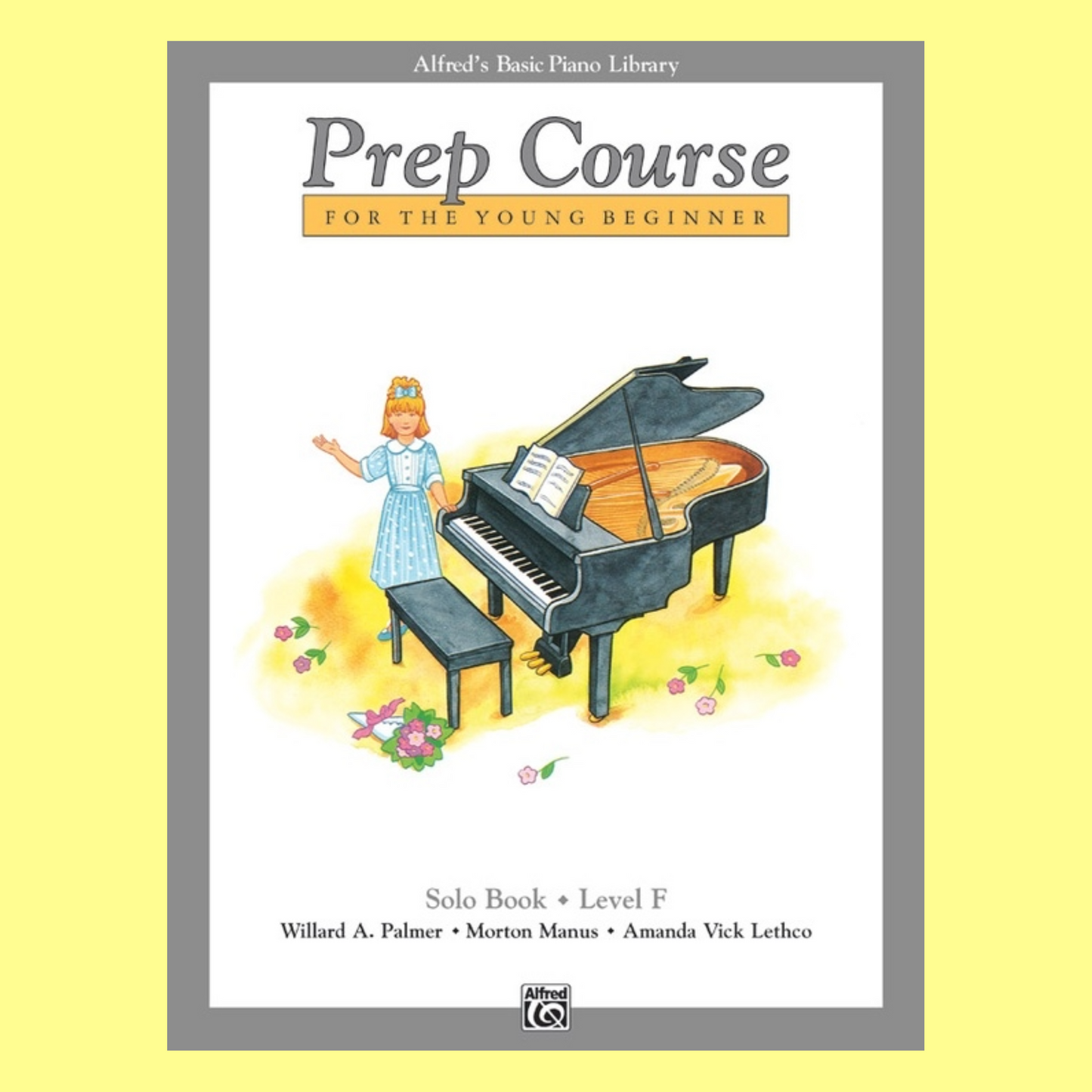 Alfred's Basic Piano Prep Course - Solo Level F Book