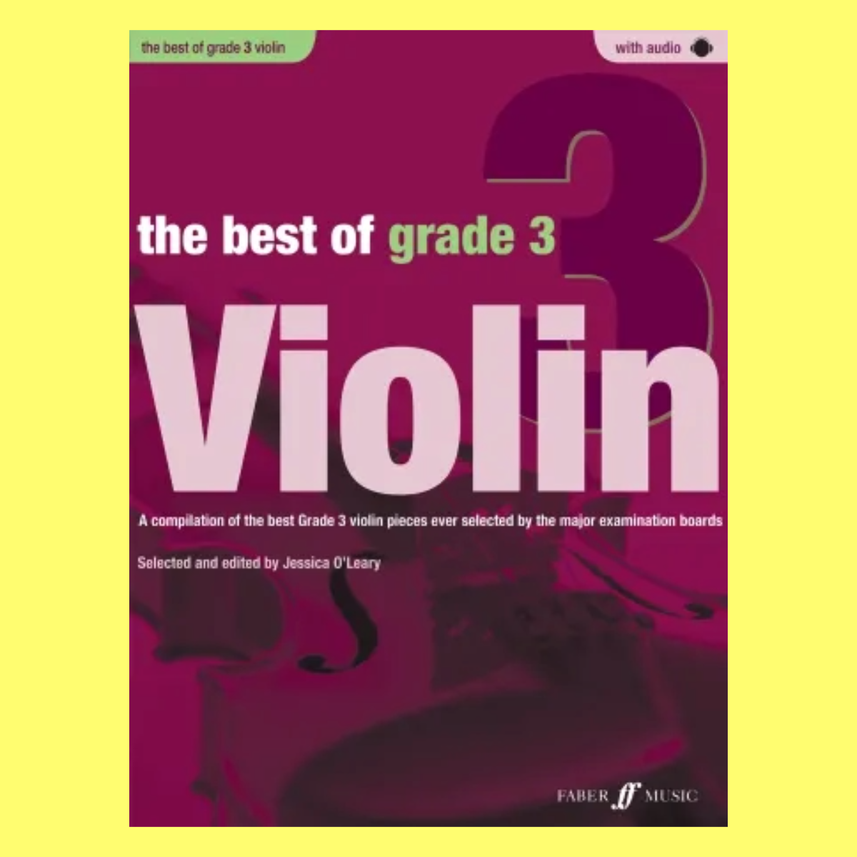 Il Miglior Violino Di Grado 3: Raccolta Di Brani Famosi Per Esami Di Violino
