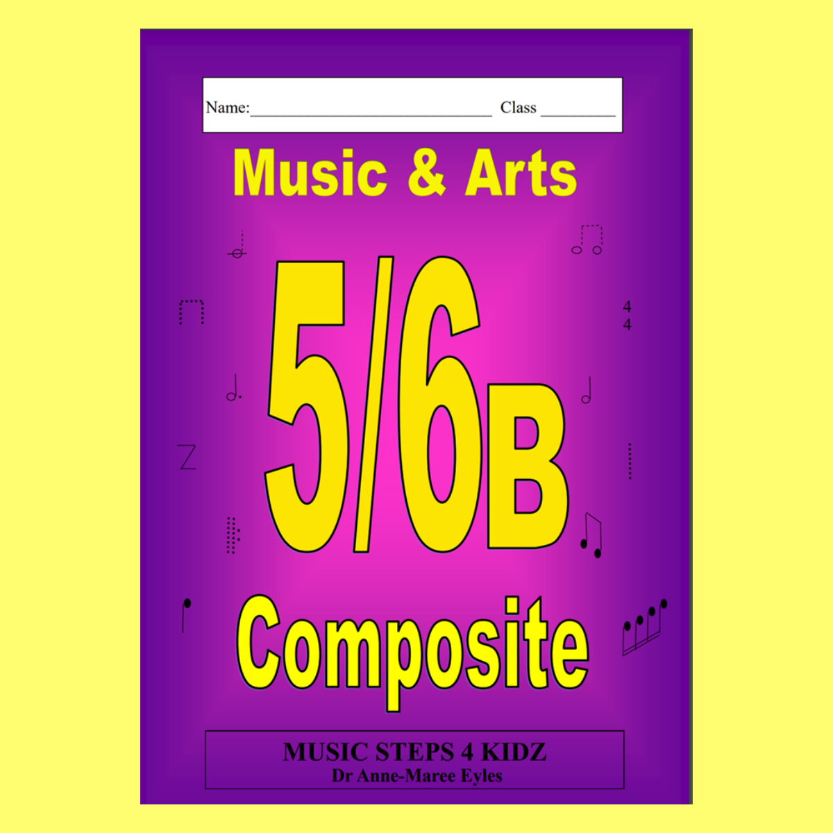 Music Stepz 4 Kidz - Music Composite Workbook 5/6B Level (2025+)