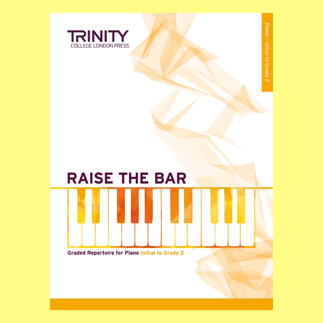 Trinity Raise The Bar - Piano Book 1 (Initial-Grade 2)