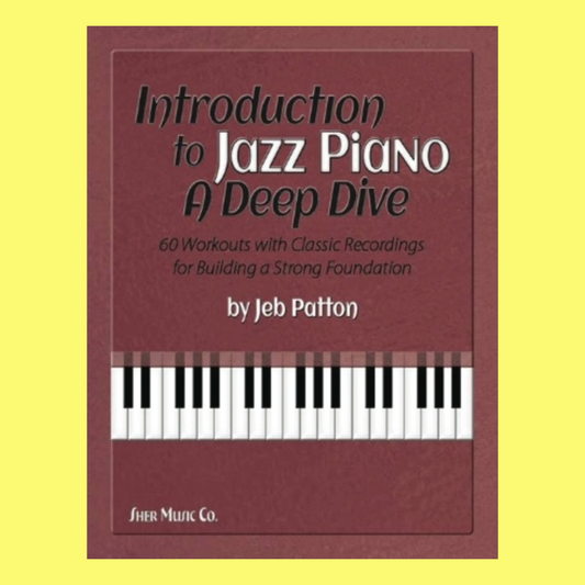 Introduction To Jazz Piano - A Deep Dive Book