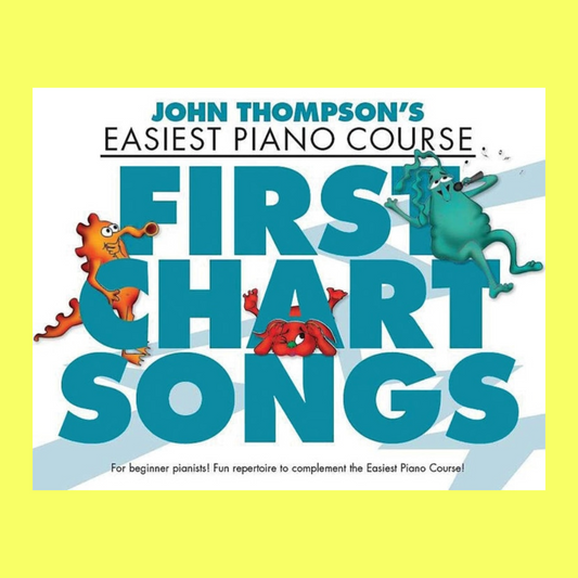 John Thompson's Easiest Piano Course - First Chart Songs Book
