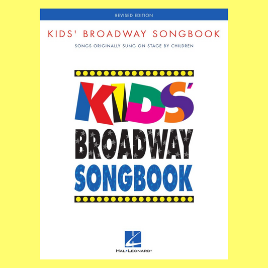 Kids Broadway Songbook Book (Revised Edition)