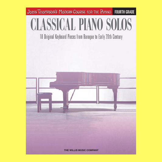 John Thompson's Classical Piano Solos - Fourth Grade Book