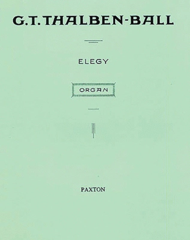 Thalben-Ball Elegy For Organ