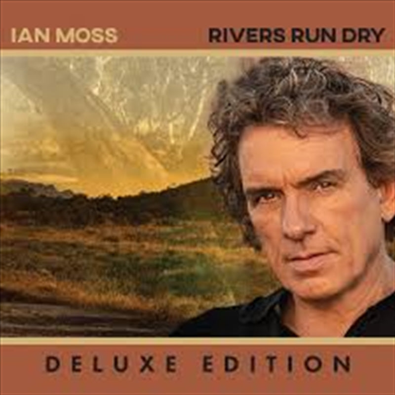 Ian Moss - Rivers Run Dry - Deluxe CD
