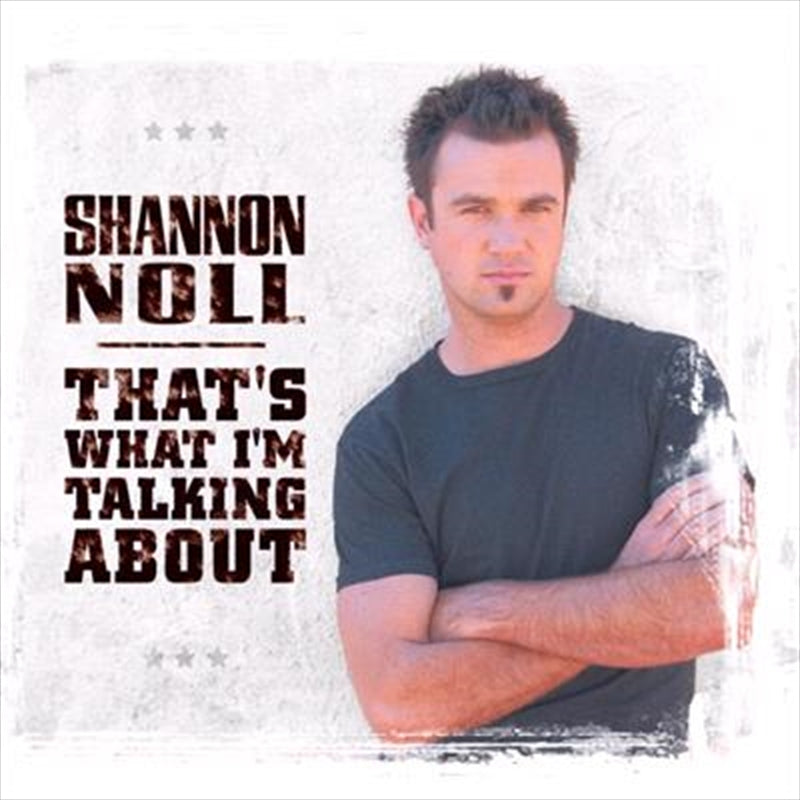 Shannon Noll - Thatís What Iím Talking About (SIGNED COPY) Vinyl