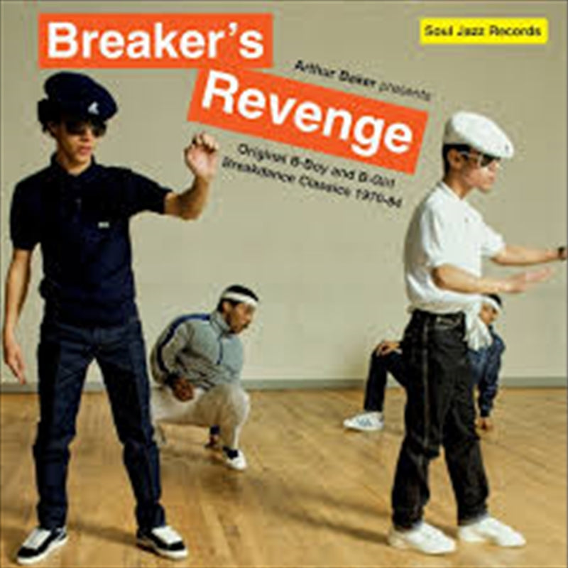 Arthur Baker - Arthur Baker Presents Breakerís Revenge ñ Original B-Boy And B-Girl Breakdance Classics 1970-84 CD