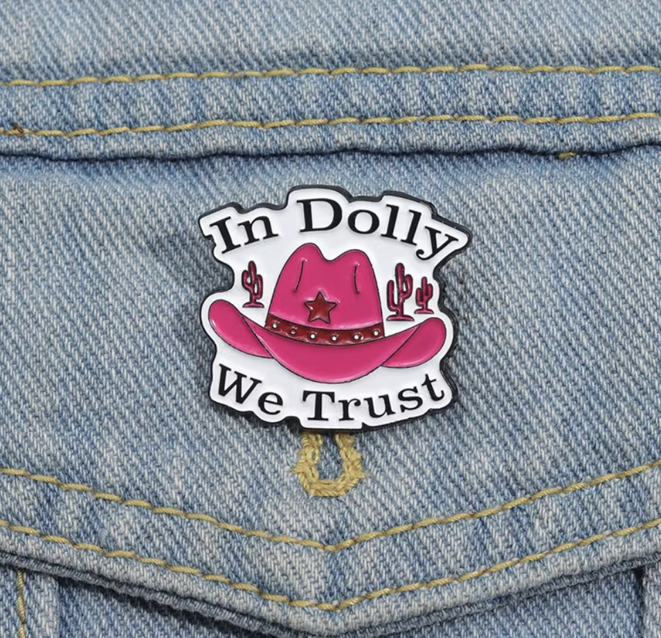 In Dolly We Trust - Cowgirl Hat Enamel Pin