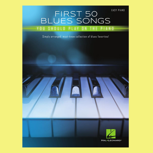 First 50 Blues Songs You Should Play On The Piano Book