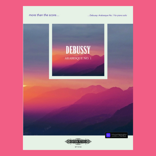 More Than The Score: Debussy- Arabeque No. 1 (Piano Solo) Book