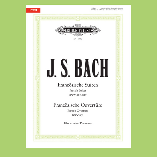 J.S Bach - French Suites BWV 812‚Äì817 & French Overture BWV 831 (Piano Solo) Book