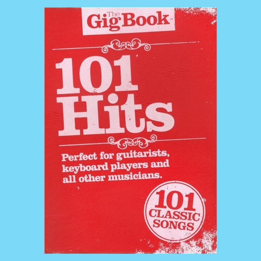 The Gig Book - 101 Hits Songbook