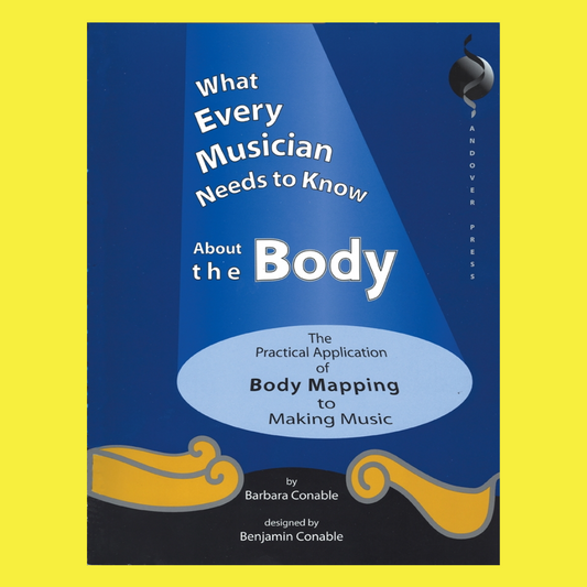 What Every Musician Should Know About The Body Book