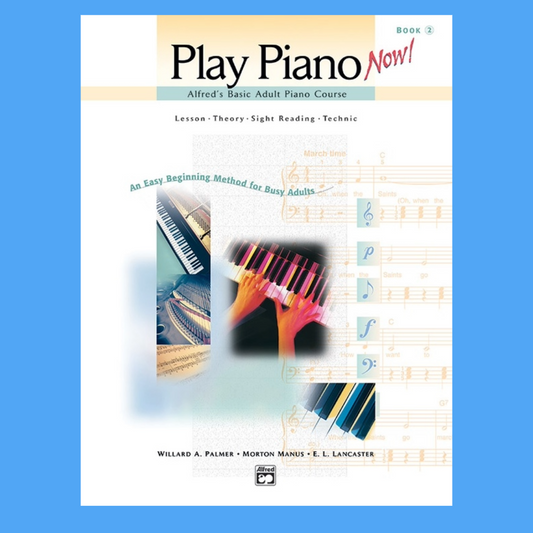 Alfred's Basic Adult Piano Course - Play Piano Now Book 2