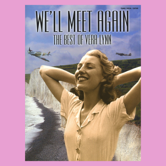 We'll Meet Again - The Best Of Vera Lynn PVG Songbook