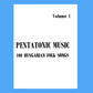 Pentatonic Music Volume 1 Book (100 Hungarian Folk Songs)