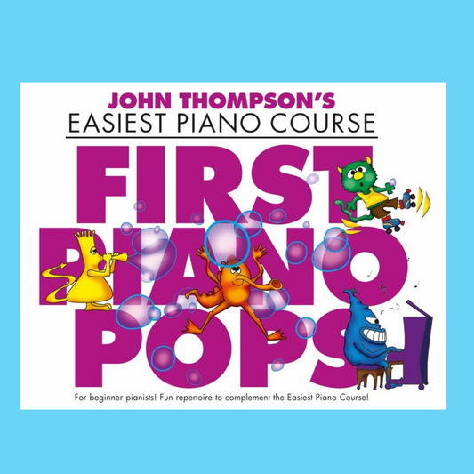 John Thompson's Easiest Piano Course - First Piano Pops Book