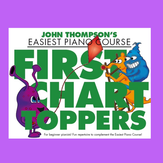 John Thompson's Easiest Piano Course - First Chart Toppers Book