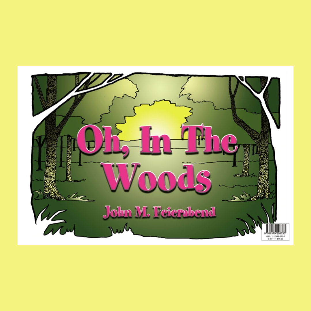 John M. Feierabend: Oh, In The Woods - Flashcards