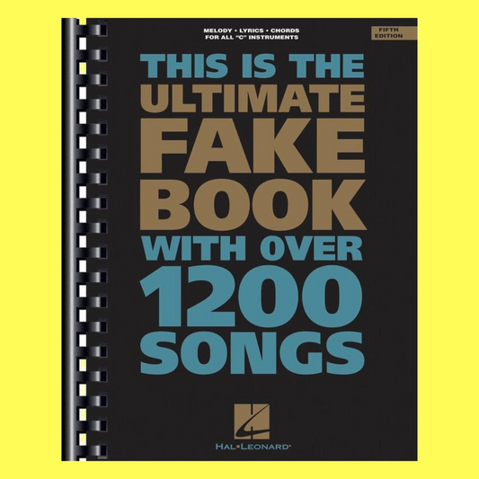 This Is The Ultimate Fake Book - 1200 Songs For C Instruments (5th Edition)