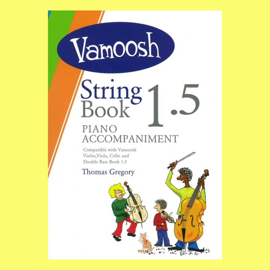 Thomas Gregory - Vamoosh String Piano Accompaniments - Book 1.5