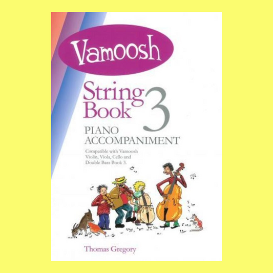 Thomas Gregory - Vamoosh String Piano Accompaniments - Book 3