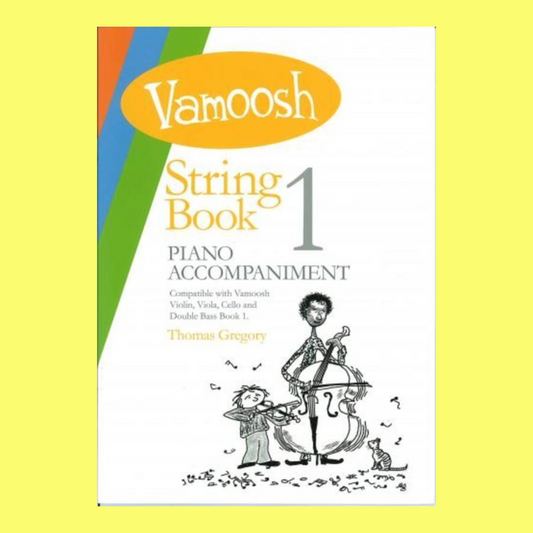 Thomas Gregory - Vamoosh String Piano Accompaniments - Book 1
