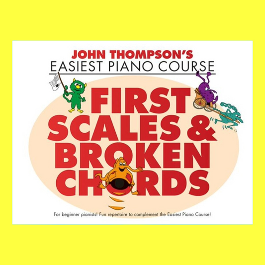 John Thompson's Easiest Piano Course - First Scales & Broken Chords Book