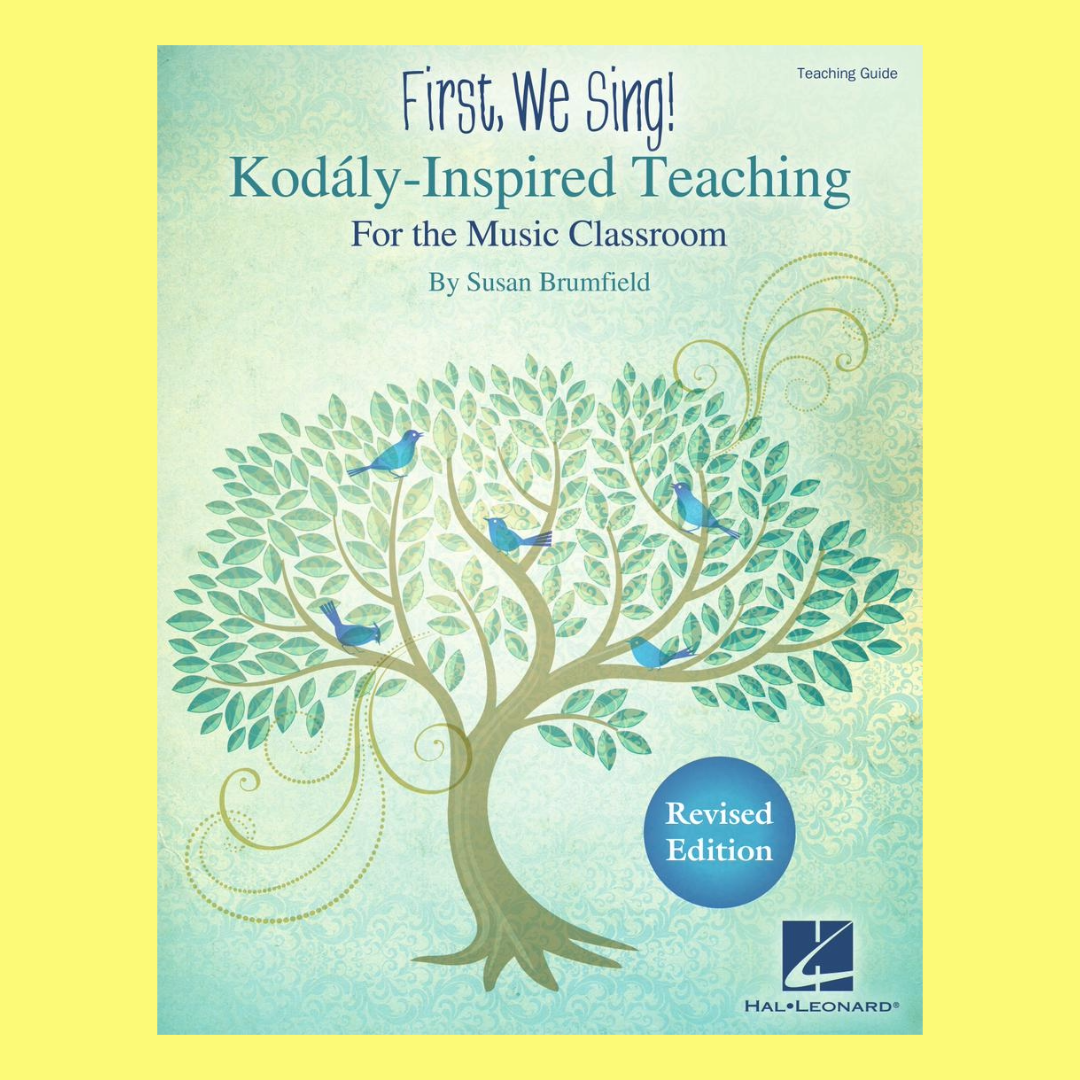 First We Sing - Teacher Guide Book (Kodaly Inspired Teaching For The Music Classroom)