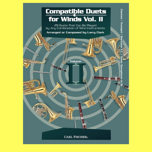 Compatible Duets For Winds - Volume 2 Clarinet, Trumpet, Baritone T.C & Tenor Sax Book