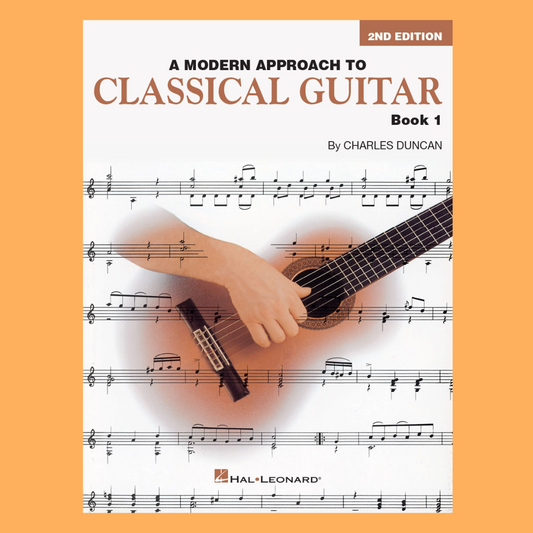 A Modern Approach To Classical Guitar - Book 1 (Second Edition)