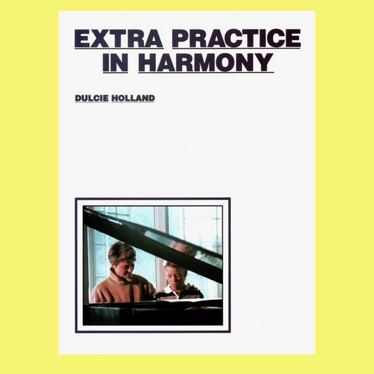 Dulcie Holland Extra Practice In Harmony Book