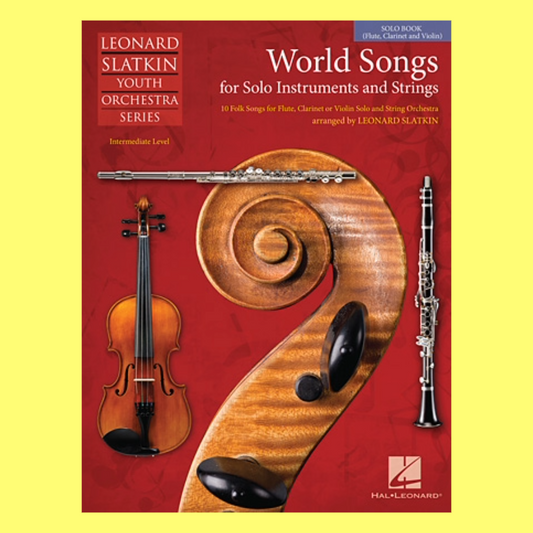 World Songs for Solo Instruments and Strings Book (Flute, Clarinet & Violin)