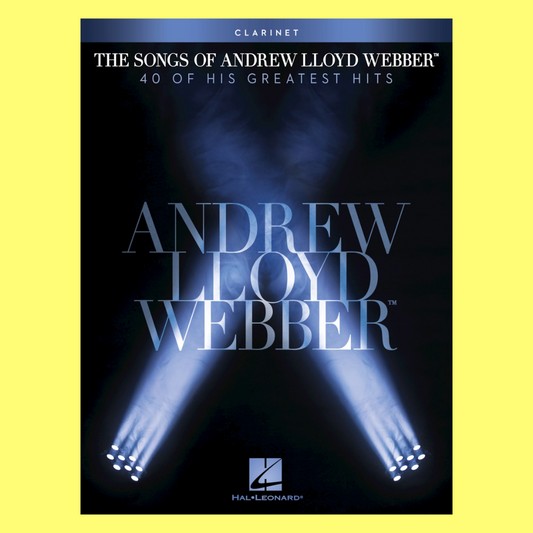 The Songs Of Andrew Lloyd Webber Clarinet Book (40 Songs)
