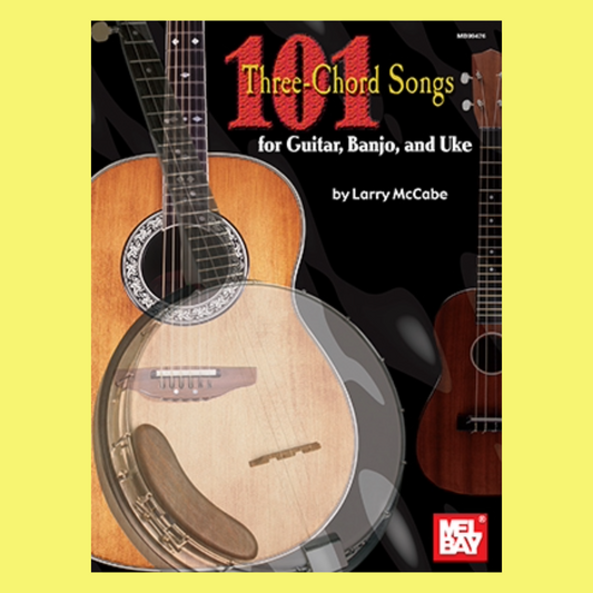 101 Three Chord Songs For Guitar, Banjo & Ukulele Book