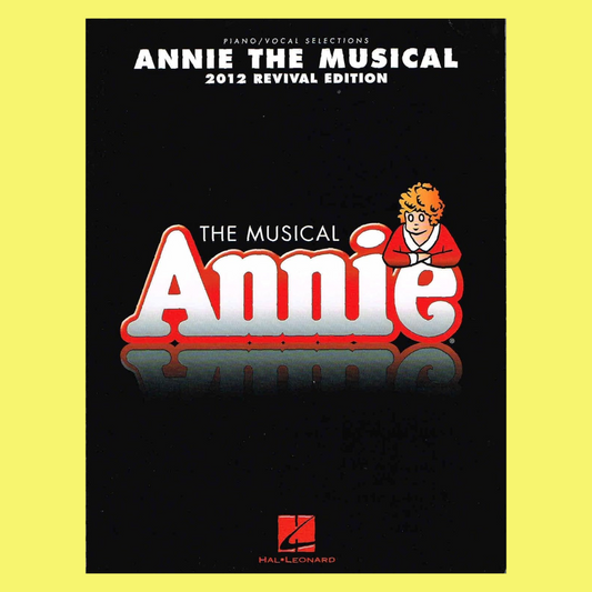 Annie The Musical Selections PVG Songbook (2012 Revival Edition)