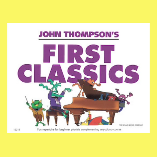 John Thompson's Easiest Piano Course - First Classics Book