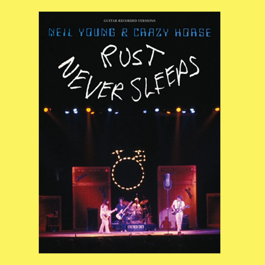 Neil Young - Rust Never Sleeps Guitar Tab Book