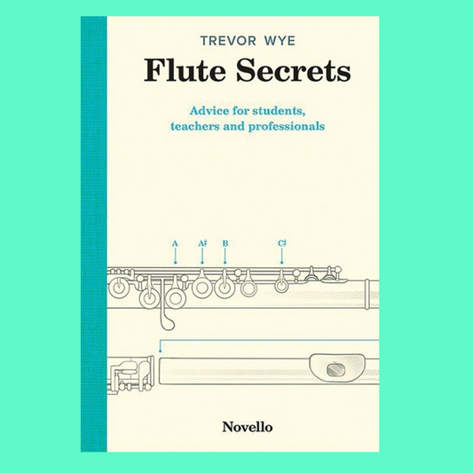 Trevor Wye - Flute Secrets Book (Advice For Students, Teachers, & Professionals)