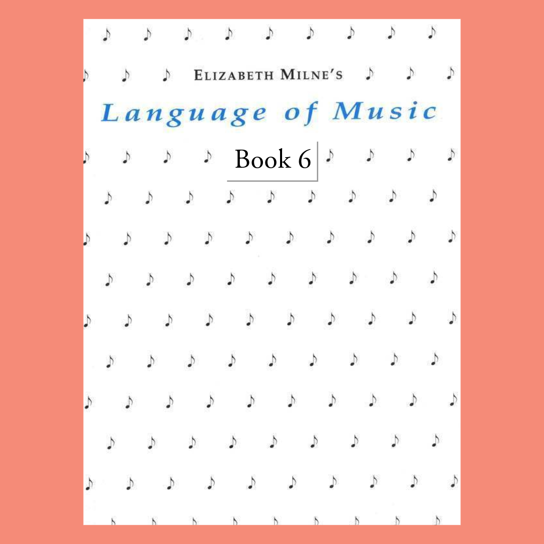 Elizabeth Milne - Language Of Music Book 6