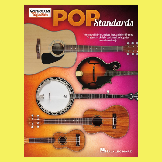 Pop Standards Strum Together Songbook for Ukes, Guitar, Mandolin & Banjo