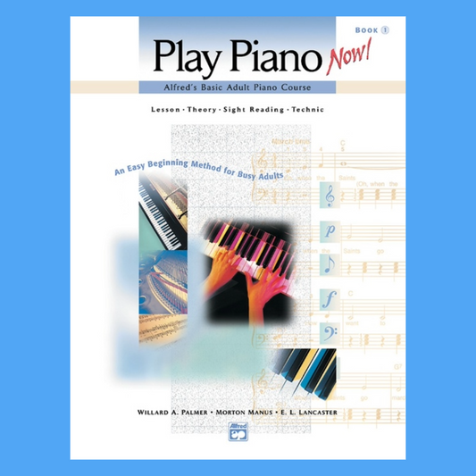 Alfred's Basic Adult Piano Course - Play Piano Now Book 1