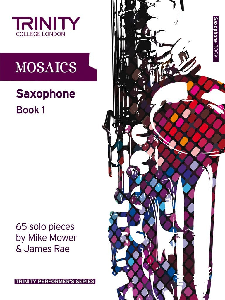 James Rae: Mosaics for Saxophone Book 1 (Beginner-Grade 5)