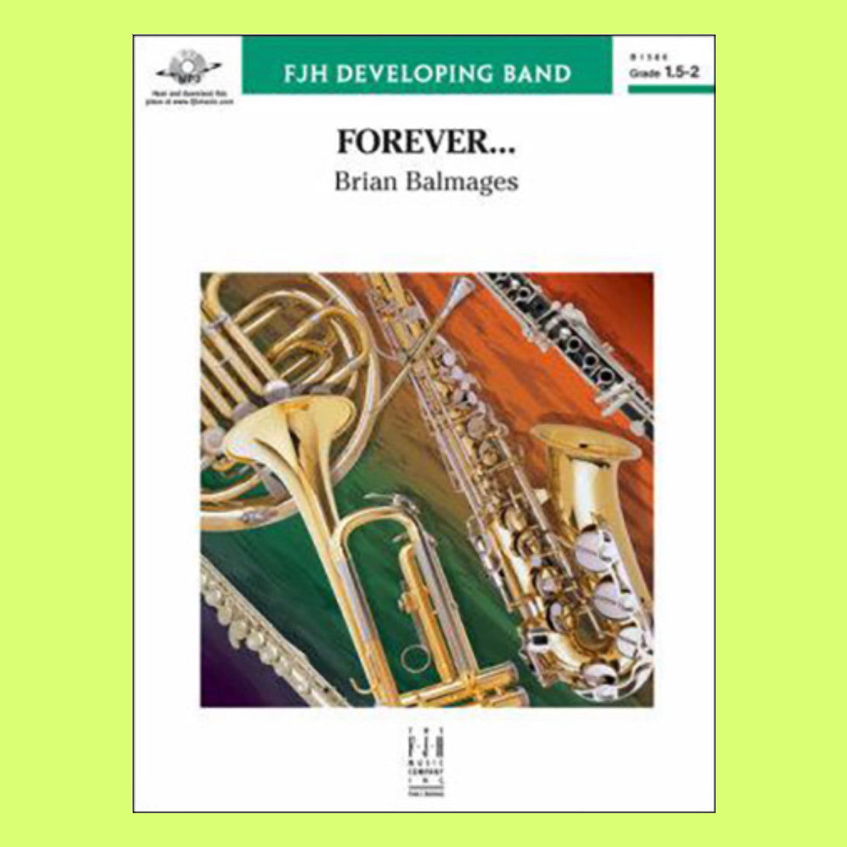 Forever by Brian Balmages - Concert Band (Grade 1.5-2) Score / Parts