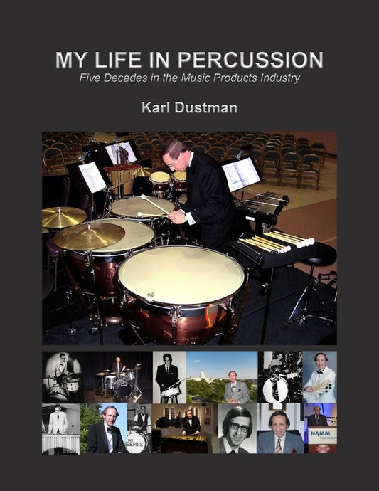 Karl Dustman - My Life In Percussion Hardcover